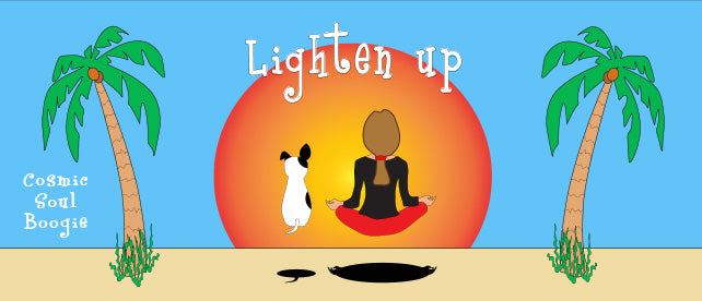 Lighten Up with Dog. (Feel Good collection) 15 oz Coffee mug